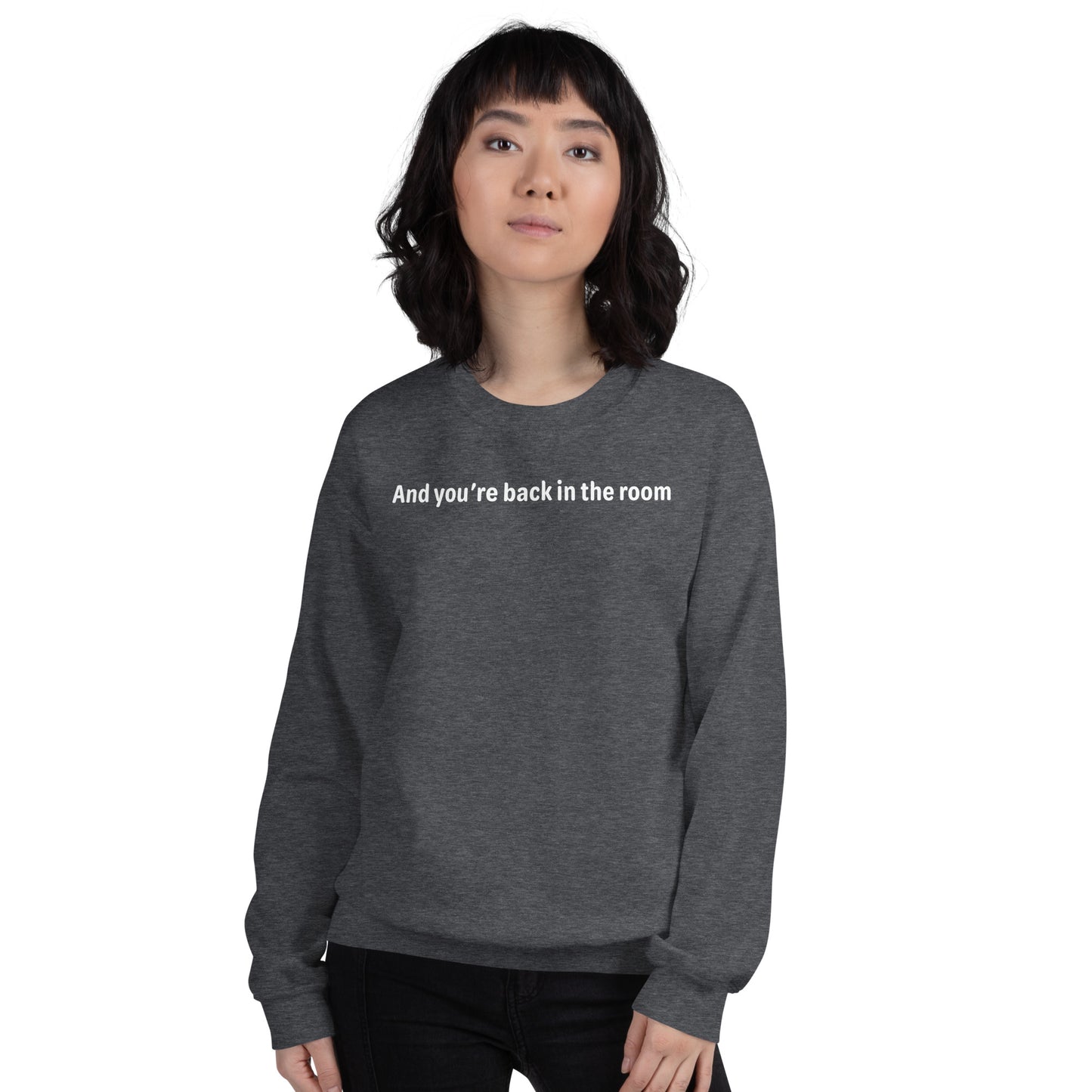 Back in the room - White Text - Womens Sweatshirt