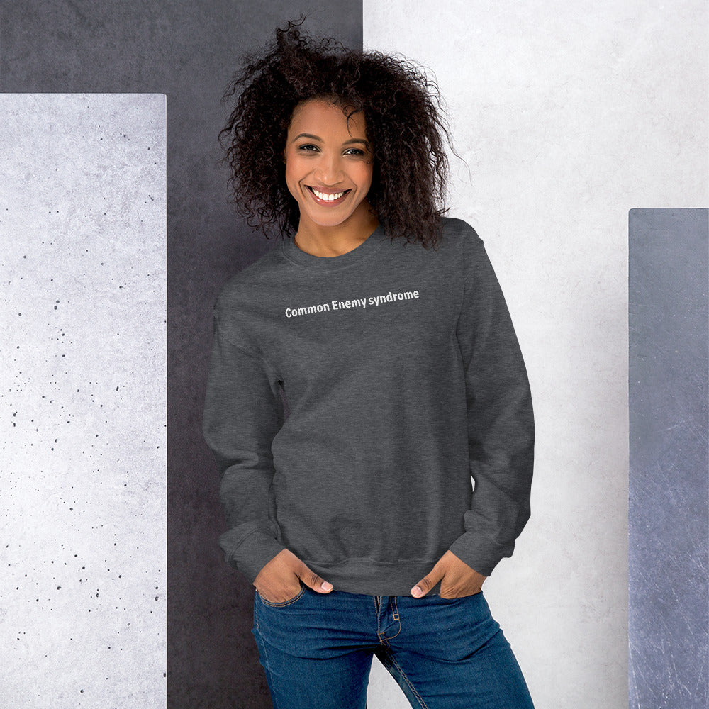 Common Enemy Syndrome - White Text - Womens Sweatshirt