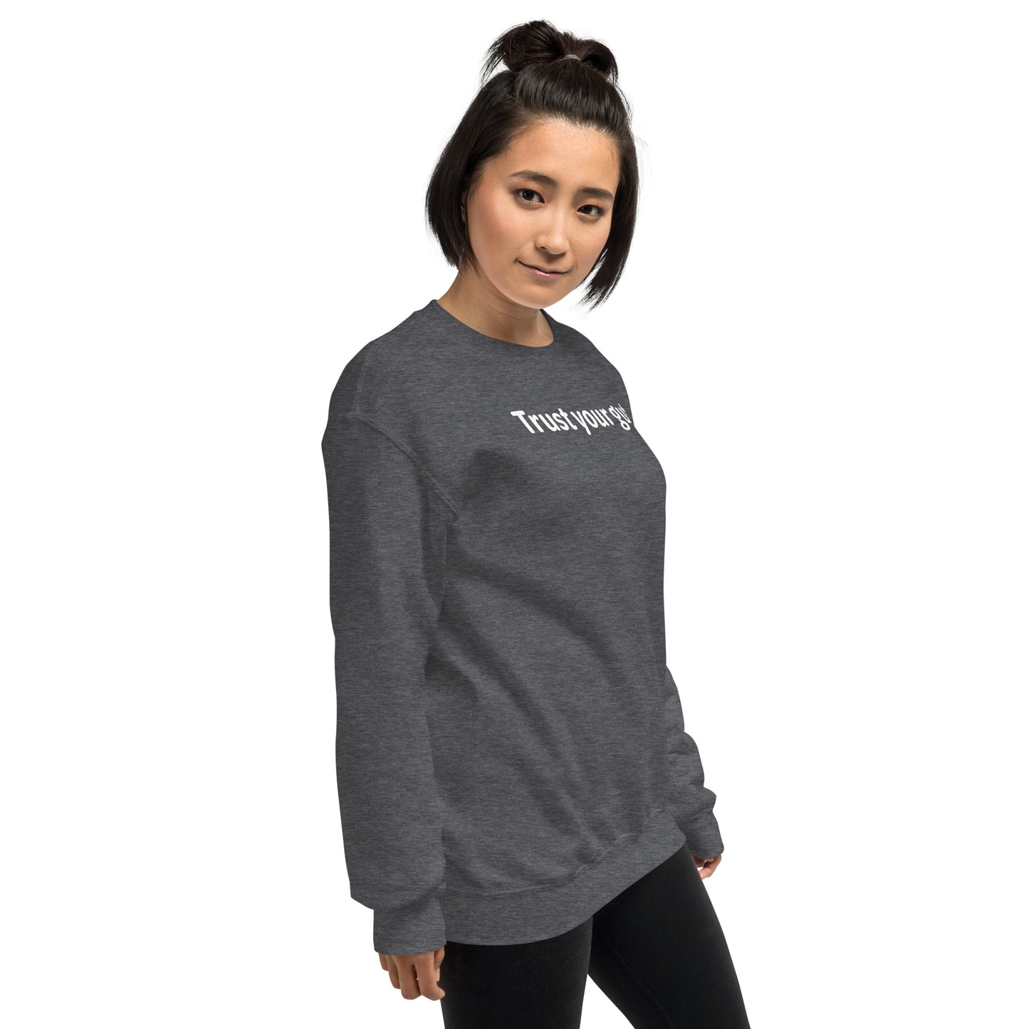 Trust your gut - White Text - Womens Sweatshirt