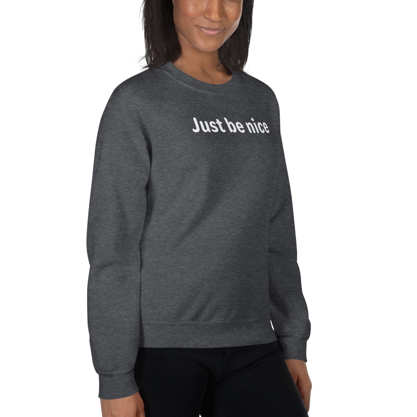 Just be nice - White Text - Womens Sweatshirt