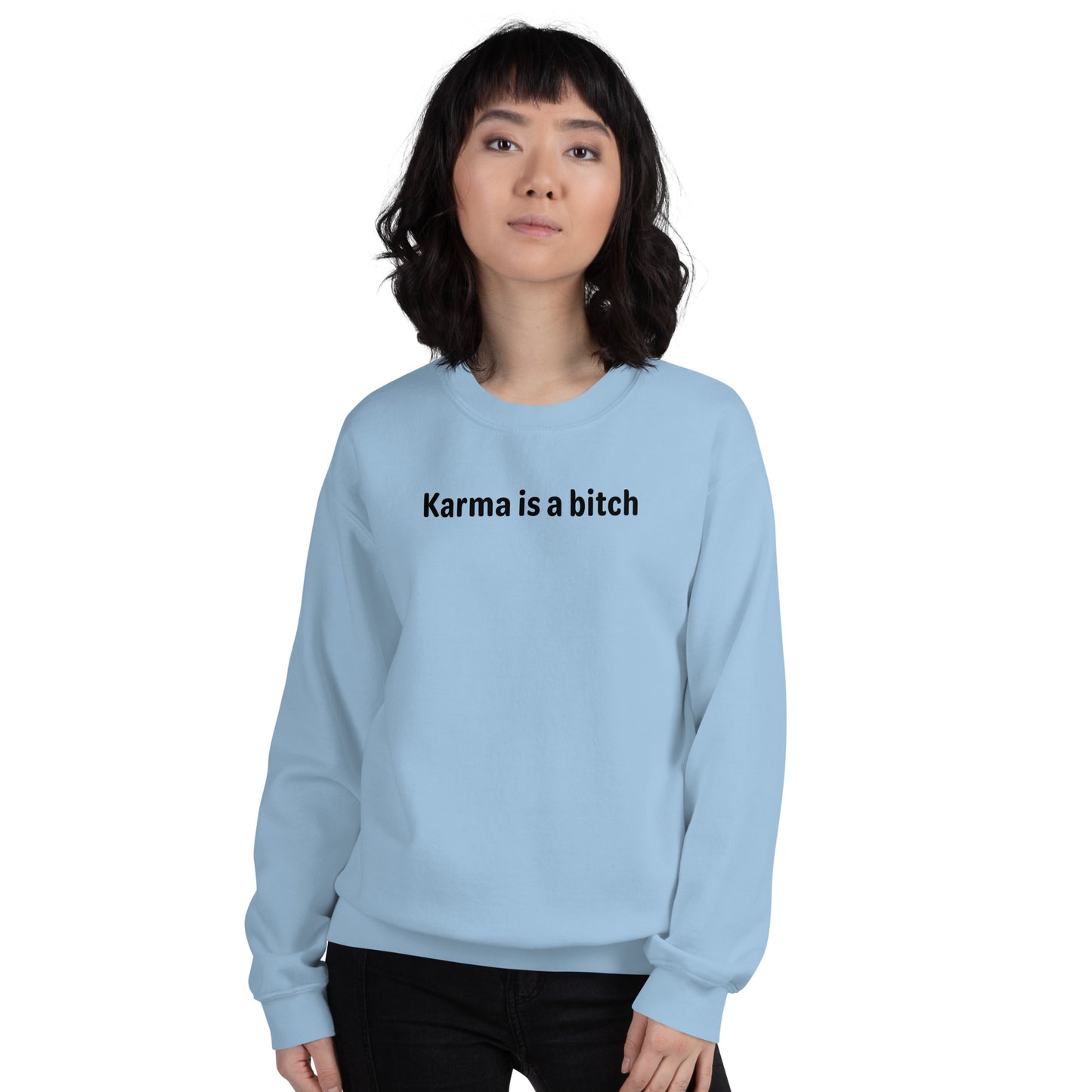 Karma is a bitch - Black Text - Womens Sweatshirt