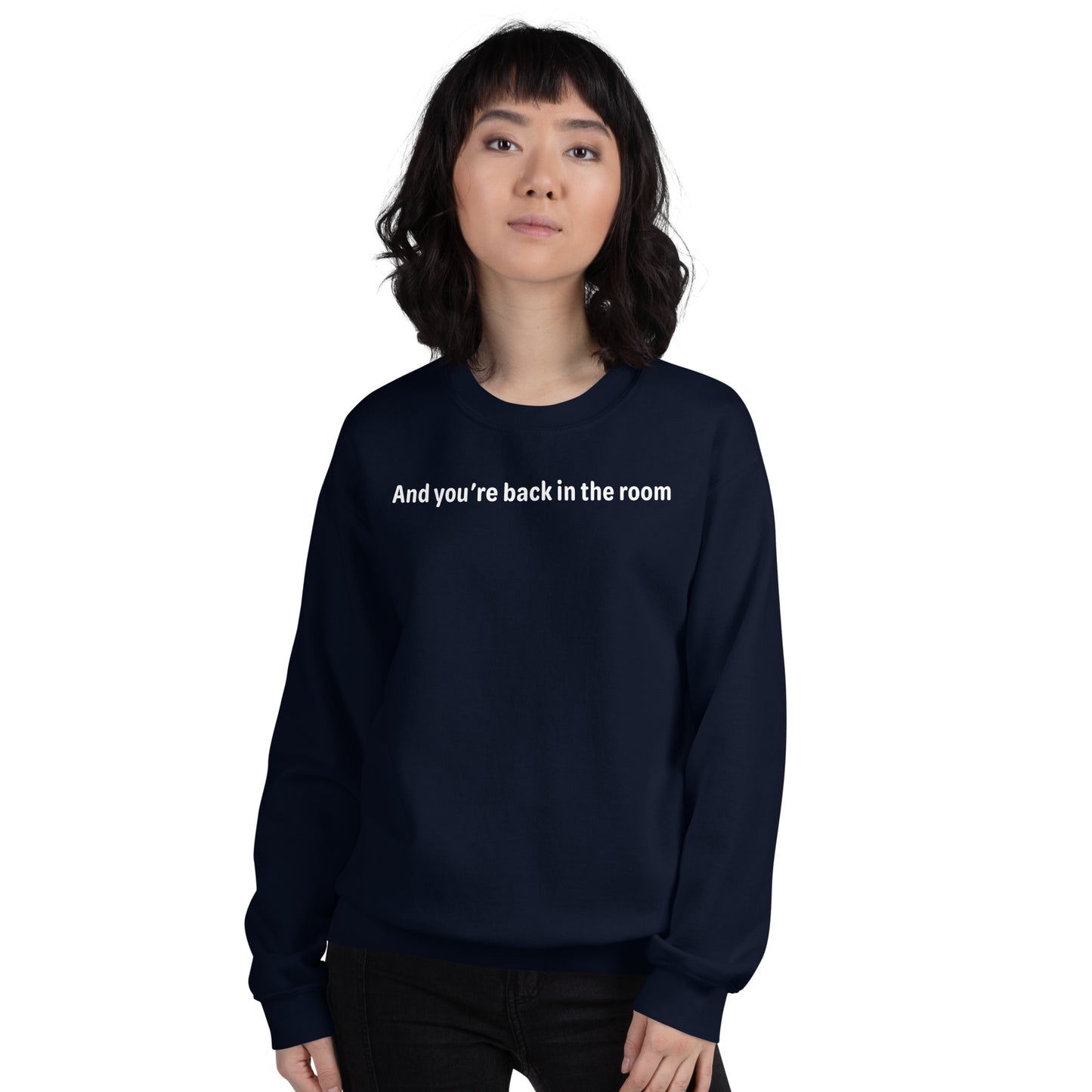 Back in the room - White Text - Womens Sweatshirt