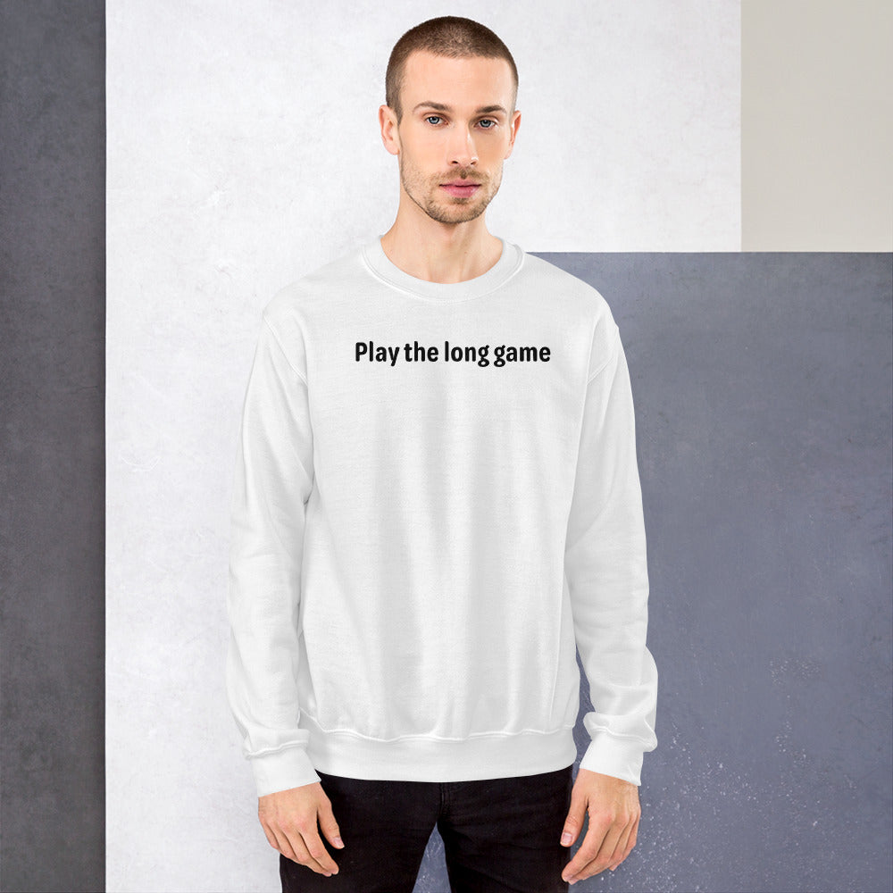 Play the long game - Black Text - Mens Sweatshirt