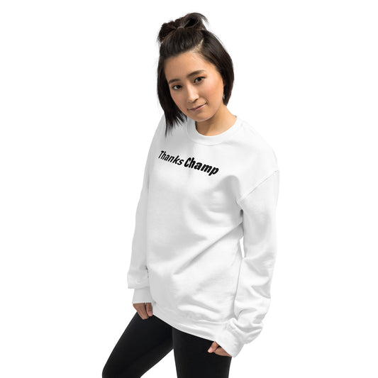 Thanks Champ - Black Text - Womens Sweatshirt