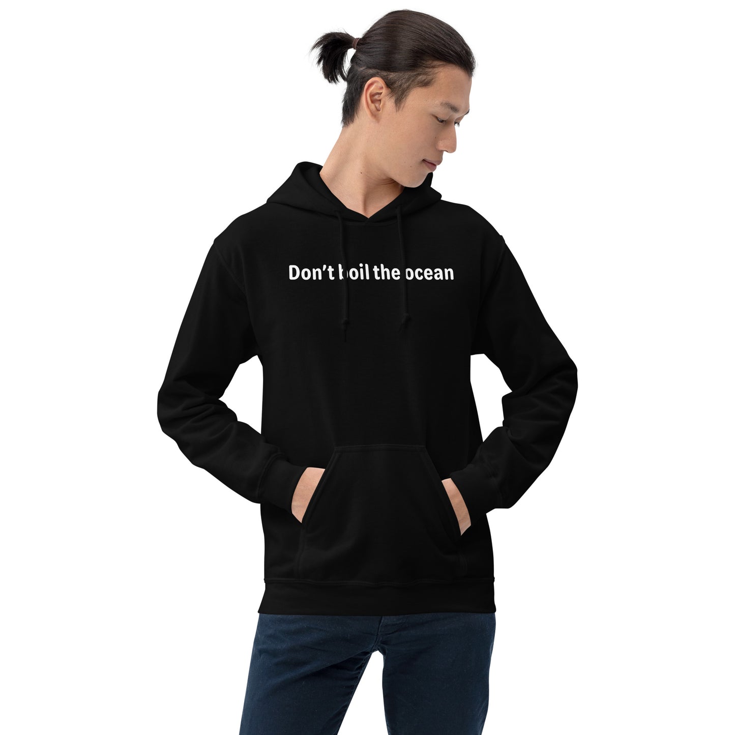 Don't boil the ocean - White text - Mens Hoodie