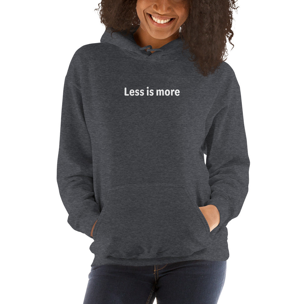 Less is more - White text - Womens hoodie