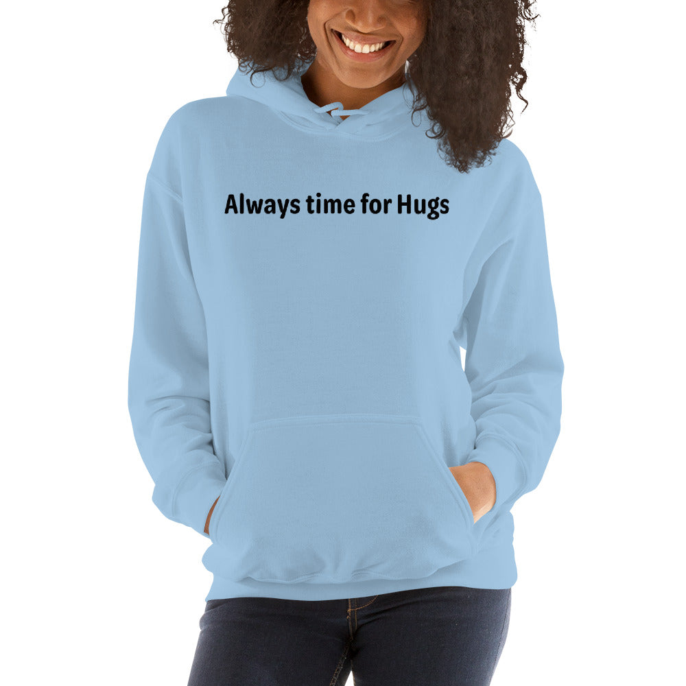 Always time for hugs - Black text - Womens hoodie