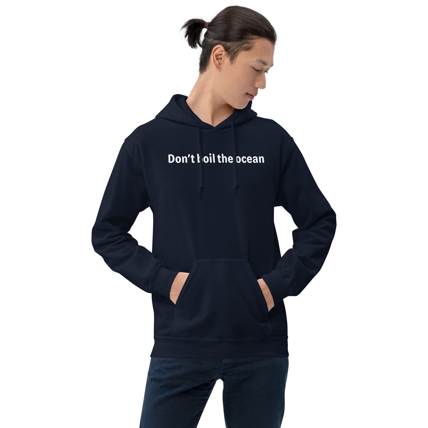 Don't boil the ocean - White text - Mens Hoodie