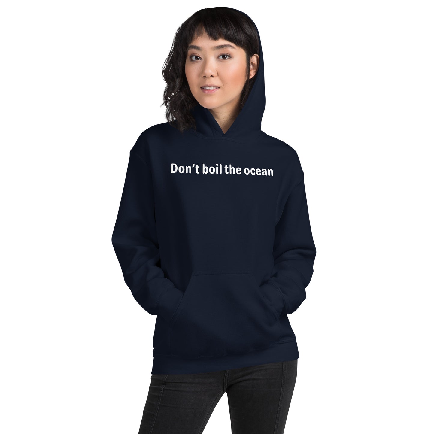 Don't boil the ocean - White text - Womens hoodie