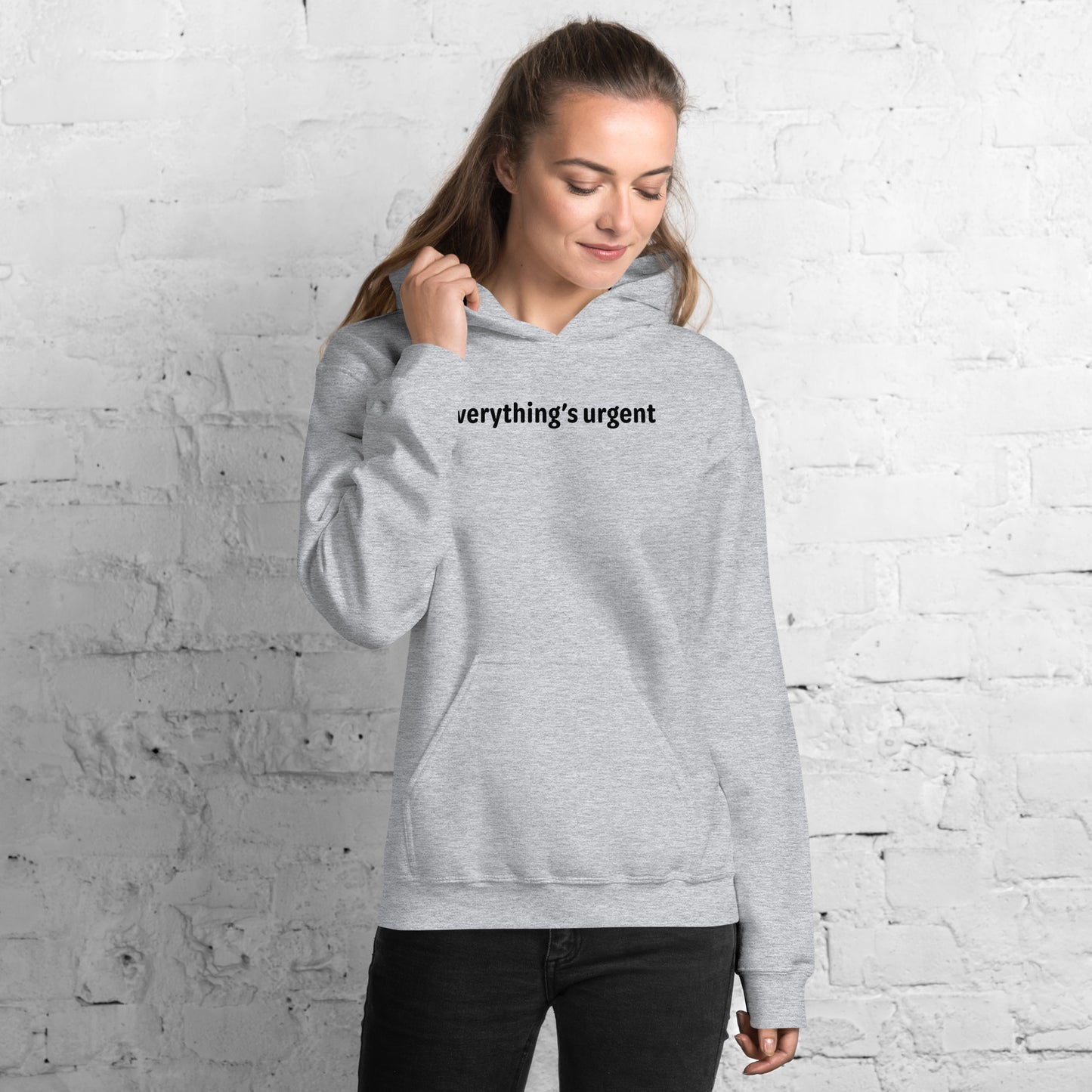 Everything's urgent - Black Text - Womens Hoodie