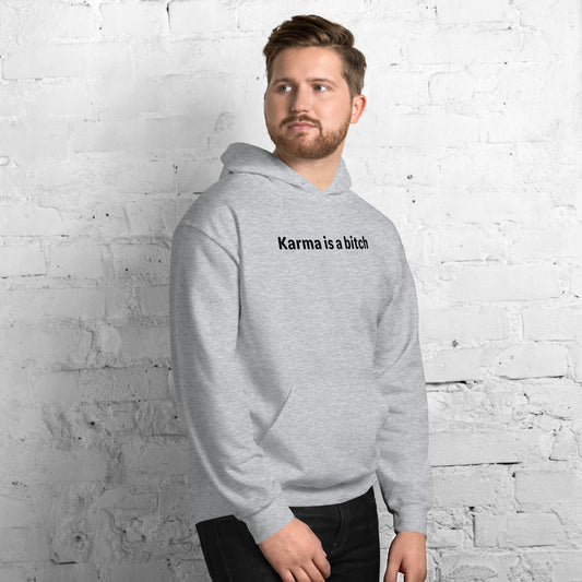 Karma is a bitch - Black Text - Mens Hoodie