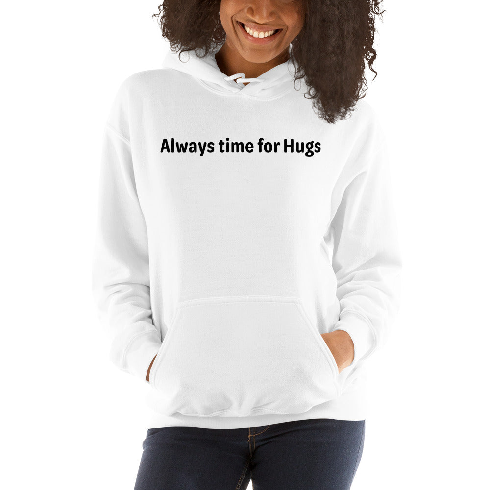 Always time for hugs - Black text - Womens hoodie