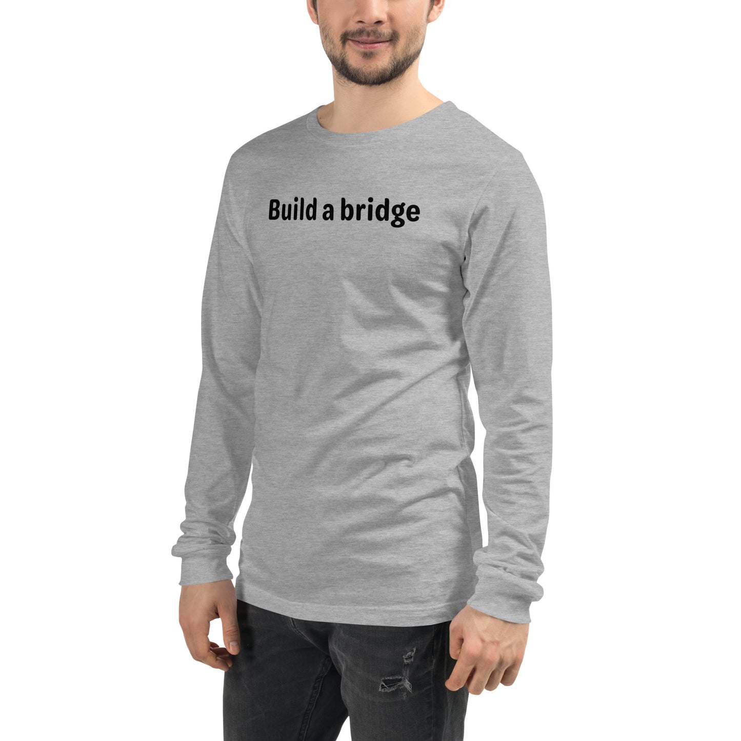 Build a bridge - Black text - Mens Long Sleeve Tee