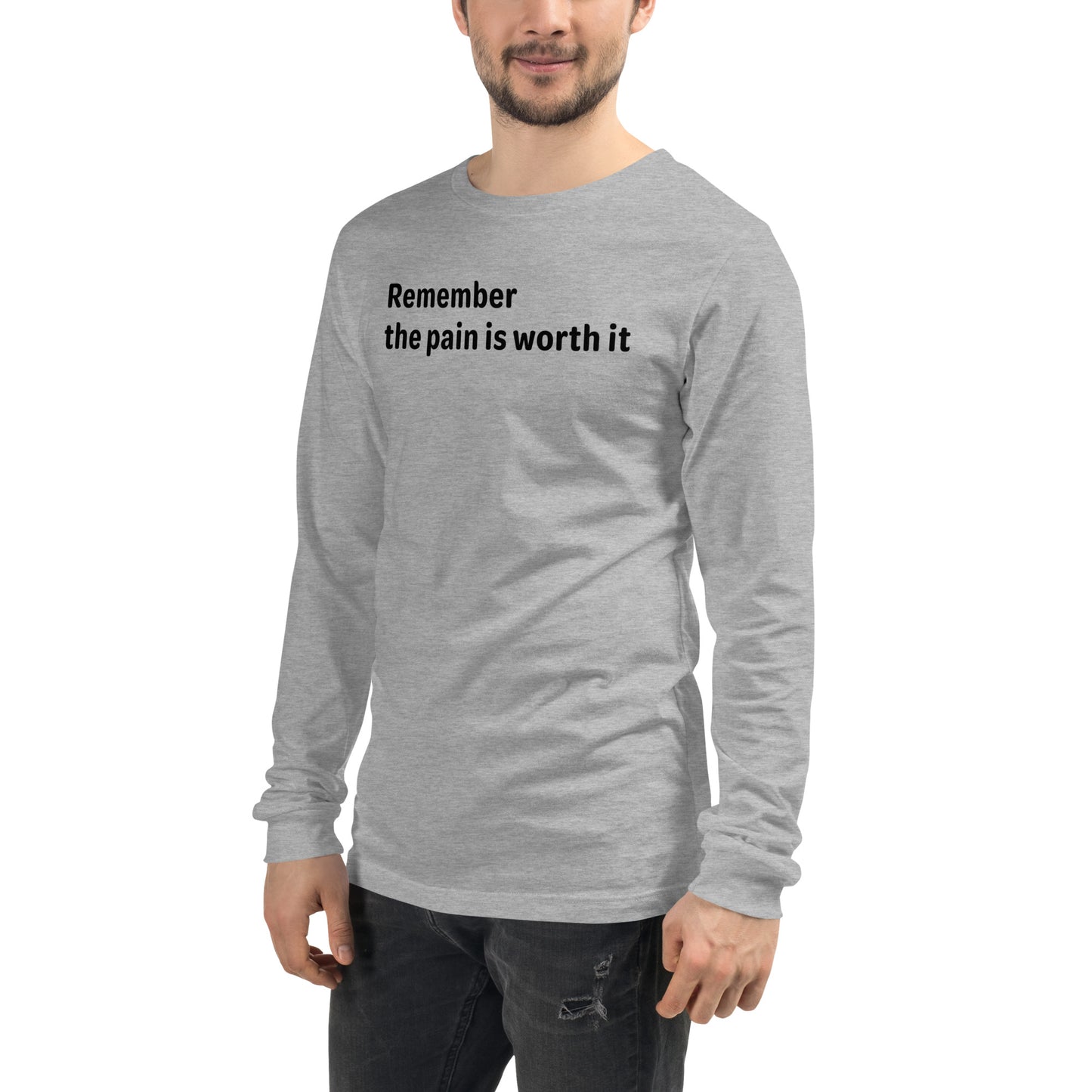 Pain is worth it - Black text - Mens Long Sleeve Tee