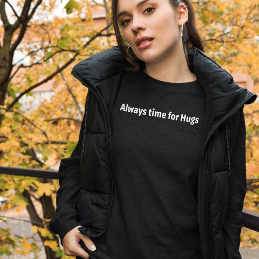 Always time for hugs - White text - Womens Long Sleeve Tee