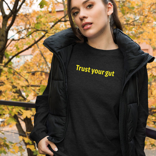 Trust your gut - Yellow text - Womens Long Sleeve Tee