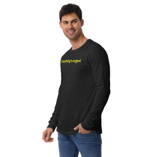 Everything's urgent - Yellow text - Mens Long Sleeve Tee