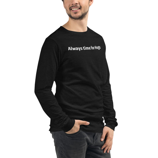 Always time for hugs - White text - Mens Long Sleeve Tee