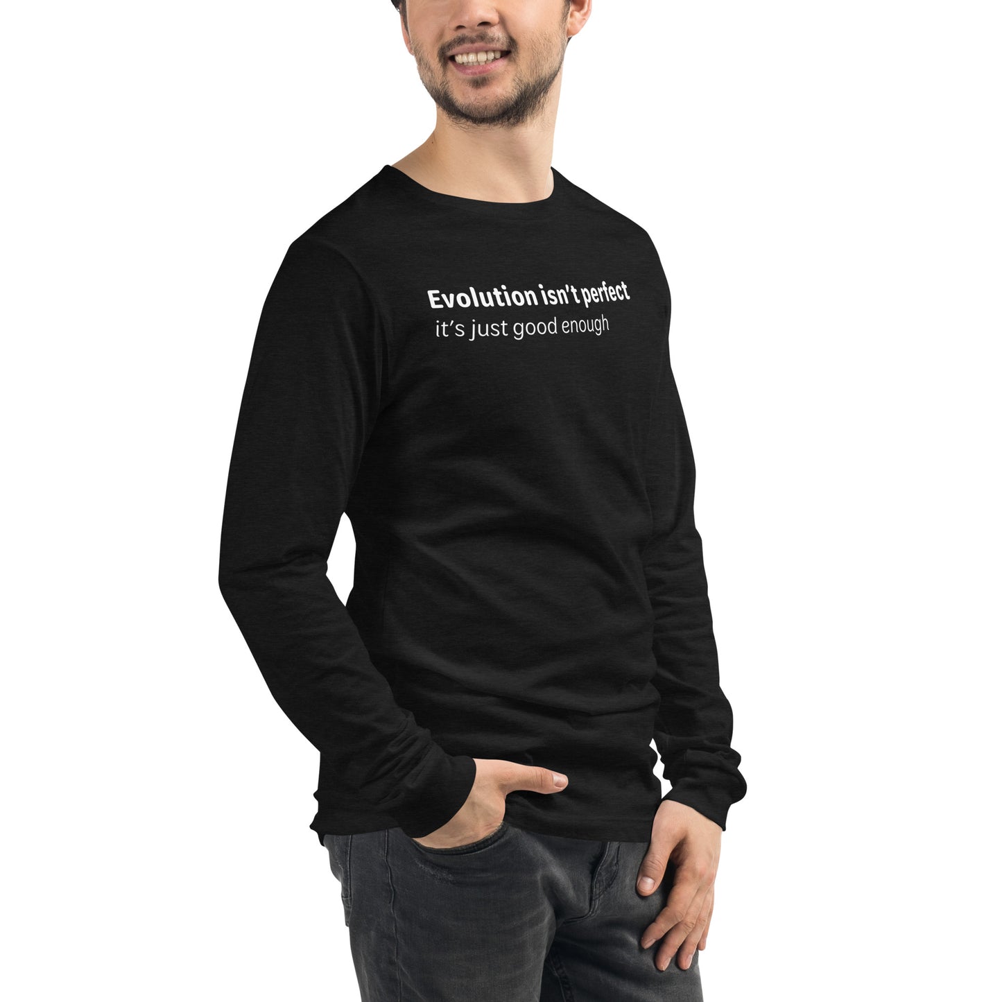 Evolution isn't perfect - White text - Mens Long Sleeve Tee