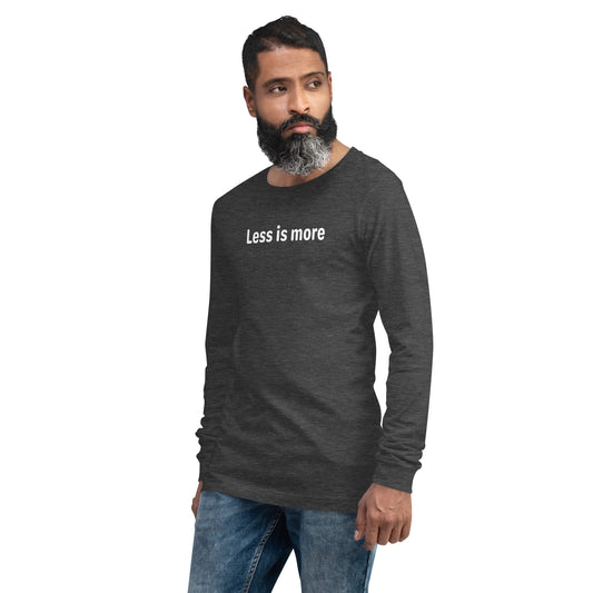 Less is more - White text - Mens Long Sleeve Tee