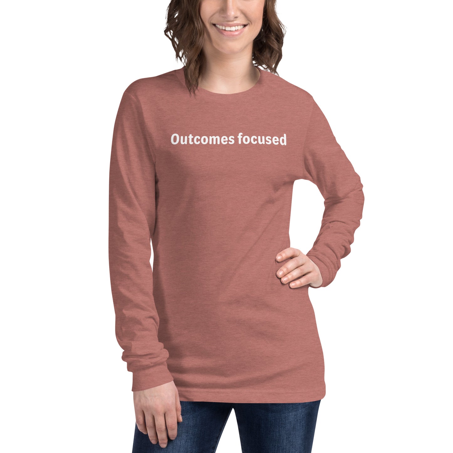 Outcomes focused - White text - Womens Long Sleeve Tee