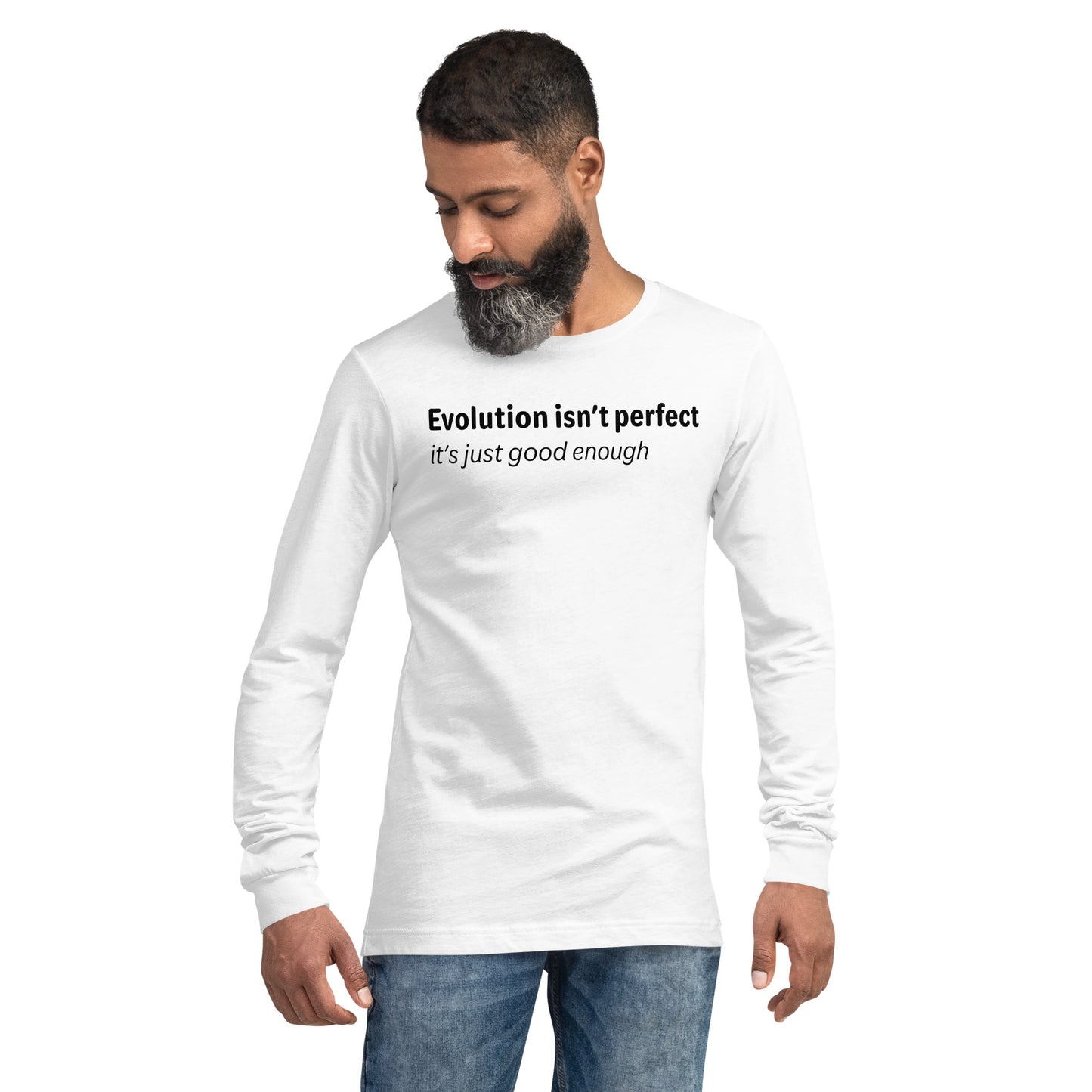 Evolution isn't perfect - Black text - Mens Long Sleeve Tee