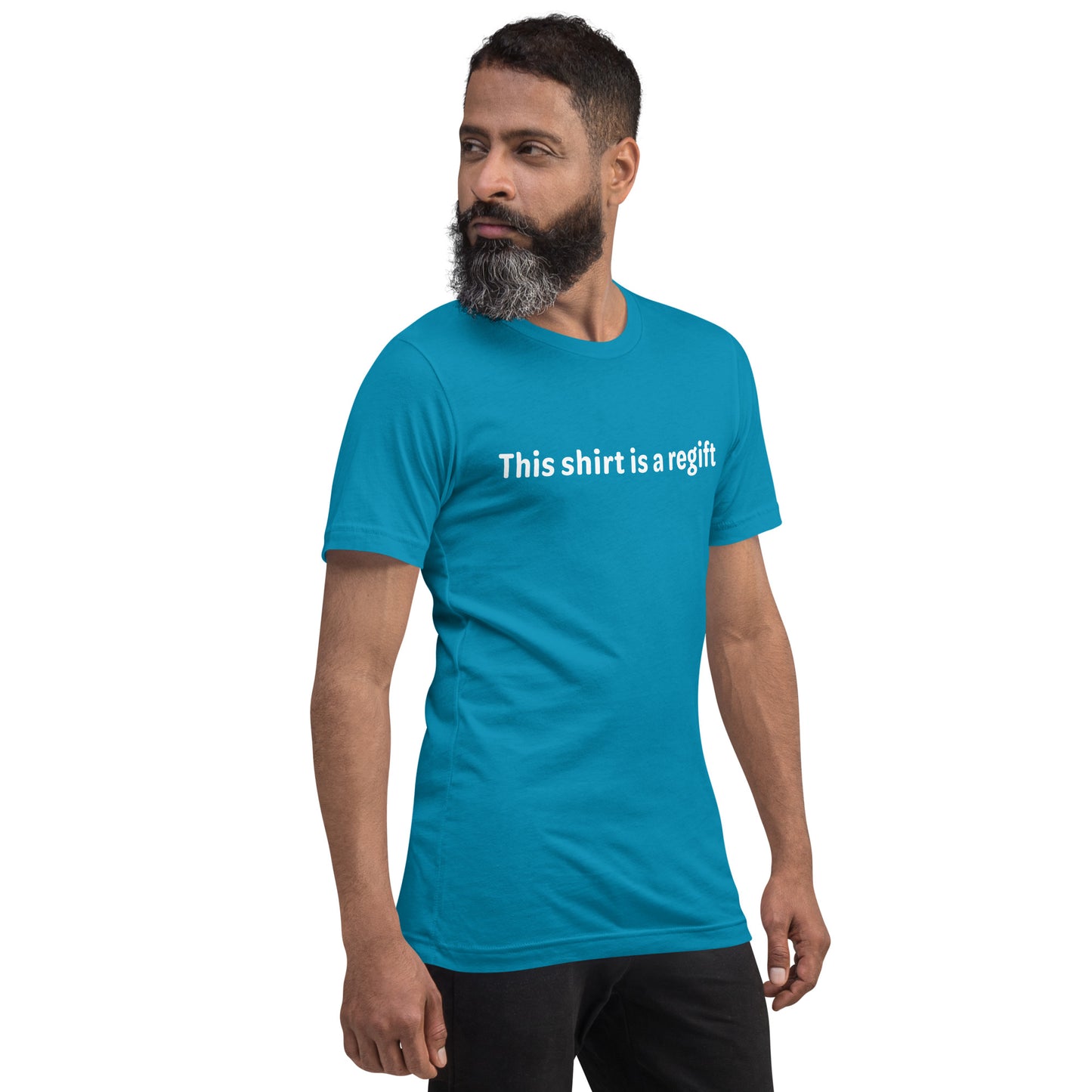 This shirt is a regift - White Text - Mens T-Shirt