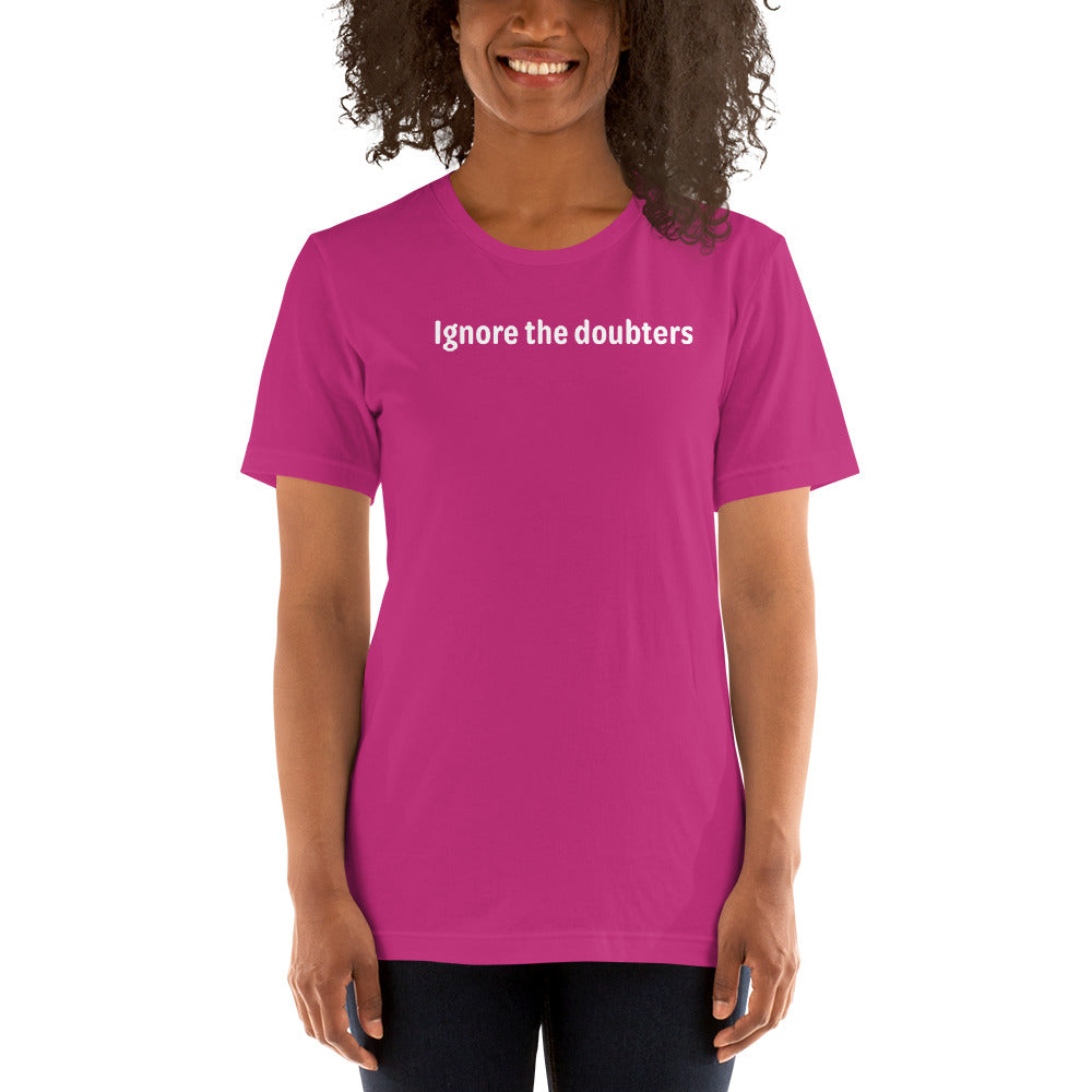 Ignore the doubters - White Text - Womens T-Shirt