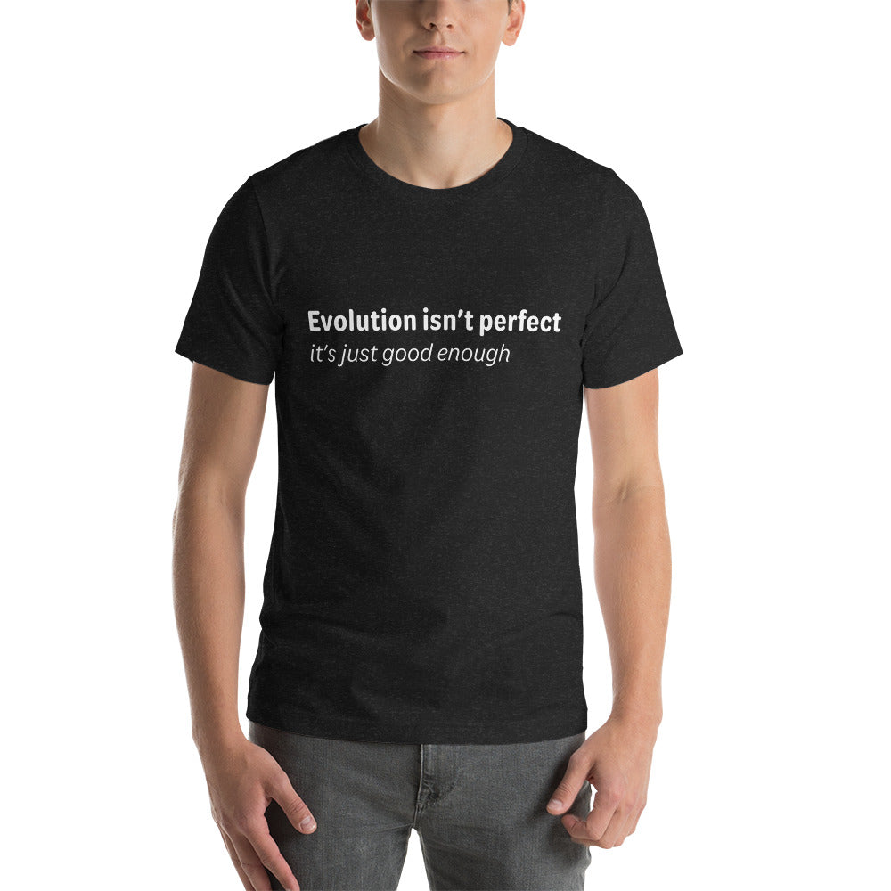 Evolution isn't perfect - White Text - Mens T-Shirt