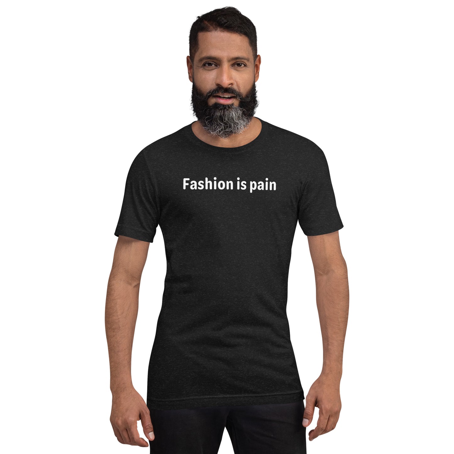 Fashion is pain - White Text - Mens T-Shirt