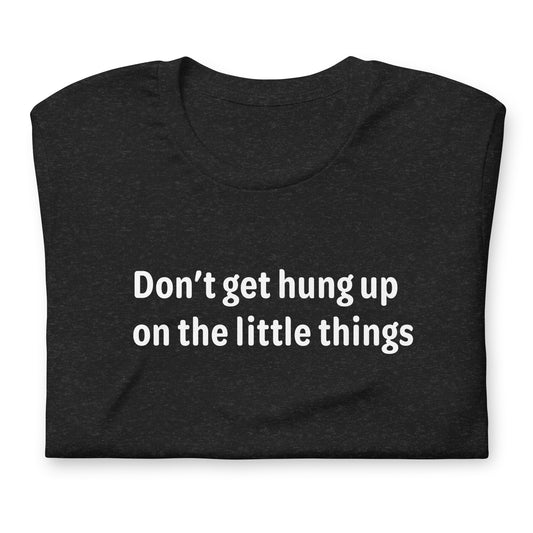 little things - White Text - Mens T-Shirt