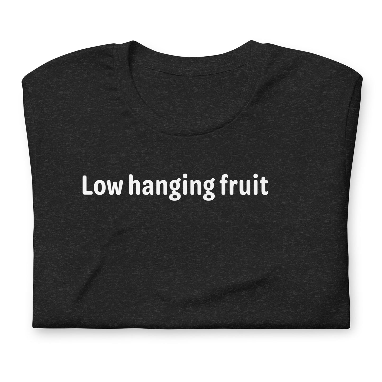 Low Hanging Fruit - White Text - Womens T-Shirt