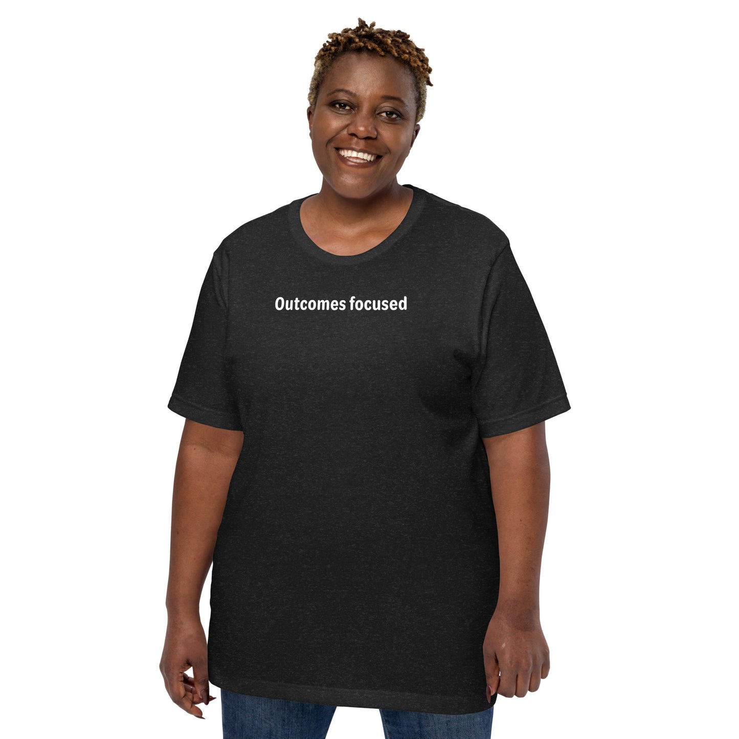 Outcomes focused - White Text - Womens T-Shirt