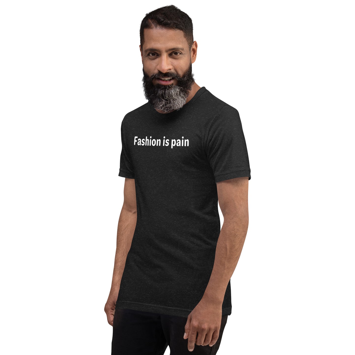 Fashion is pain - White Text - Mens T-Shirt