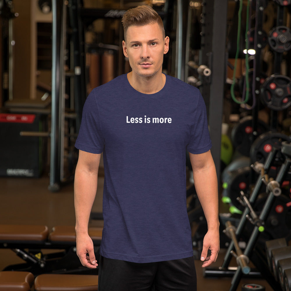 Less is more - White Text - Mens T-Shirt