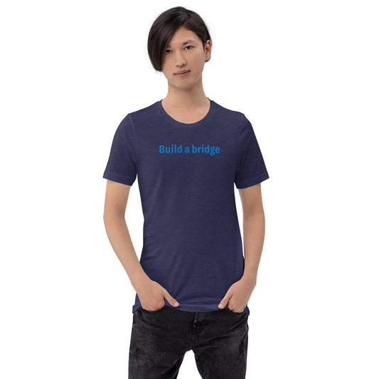 Build a bridge - Blue Text - Mens T-Shirt