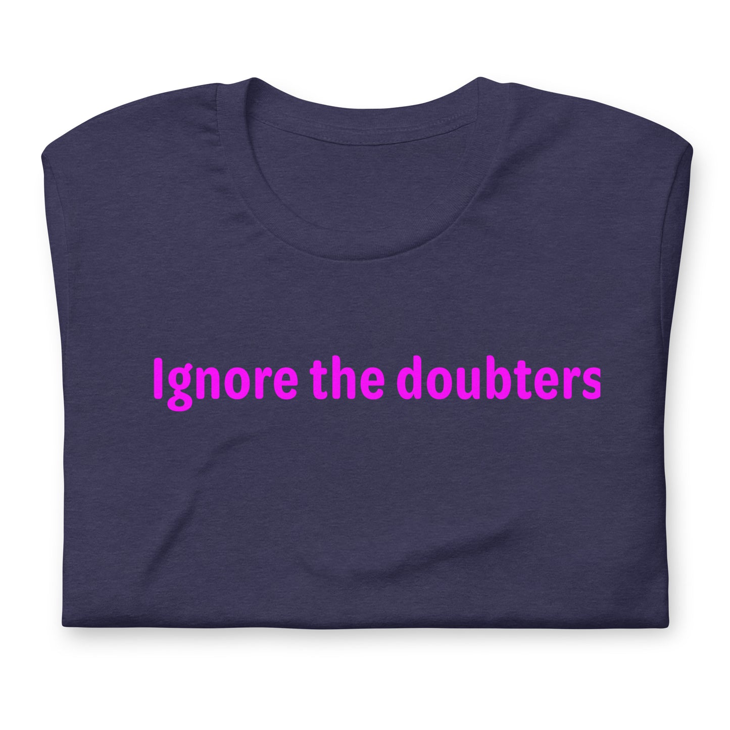 Ignore the doubters - Magenta Text - Mens T-Shirt