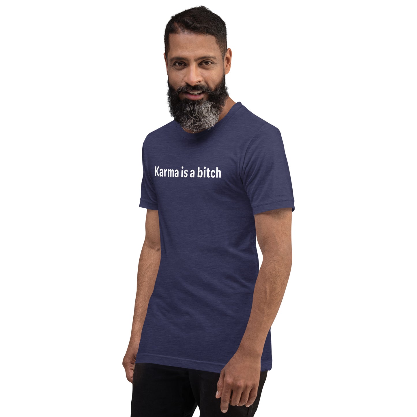 Karma is a bitch - White Text - Mens T-Shirt