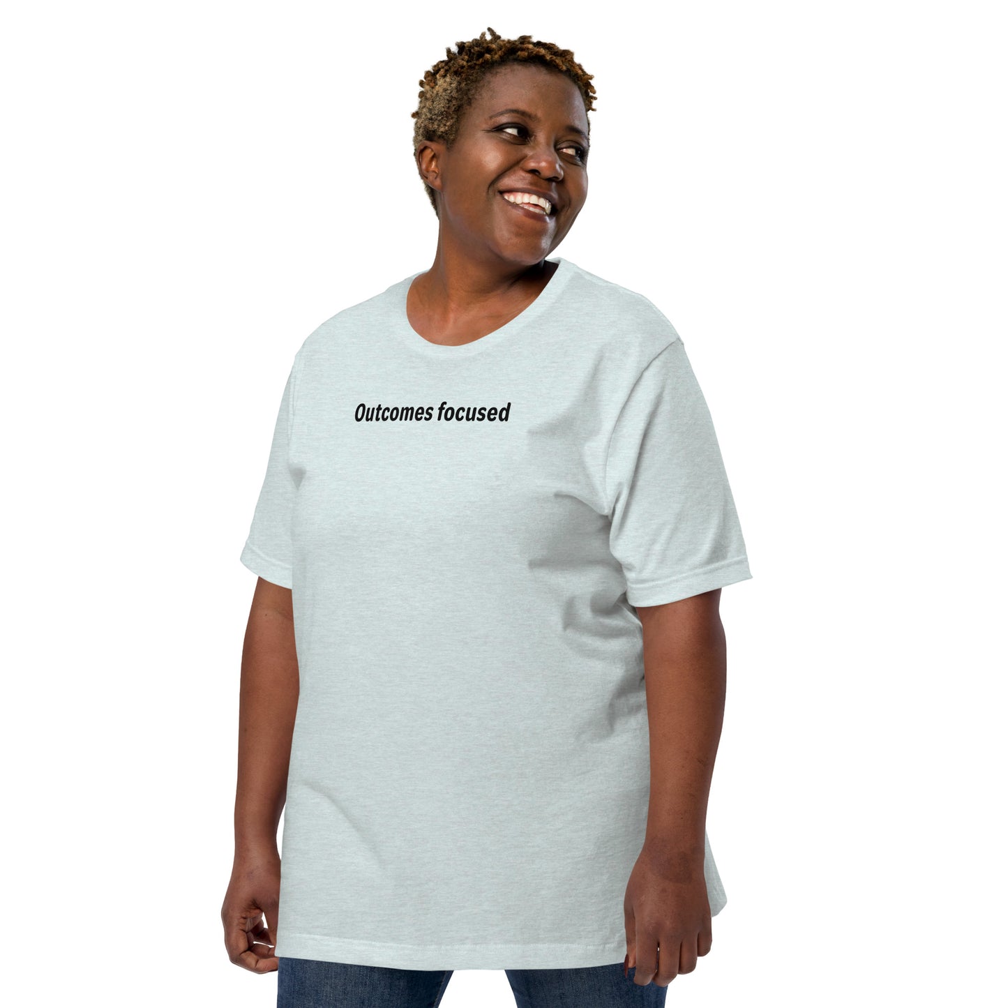 Outcomes focused - Black Text - Womens T-Shirt