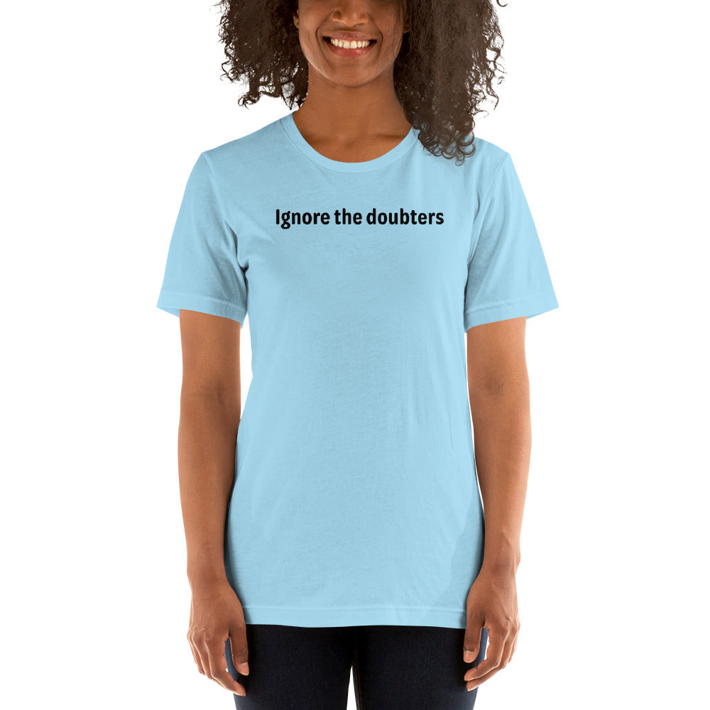 Ignore the doubters - Black Text - Womens T-Shirt