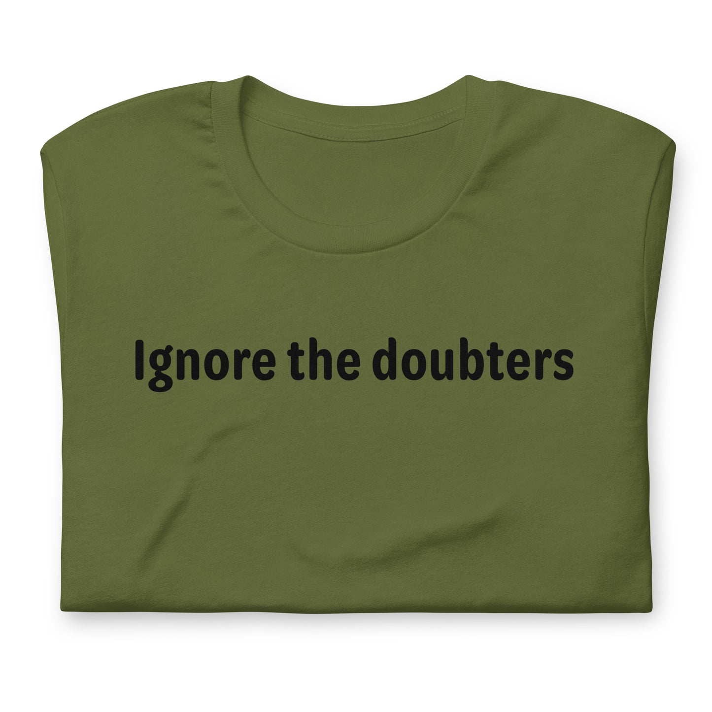 Ignore the doubters - Black Text - Mens T-Shirt