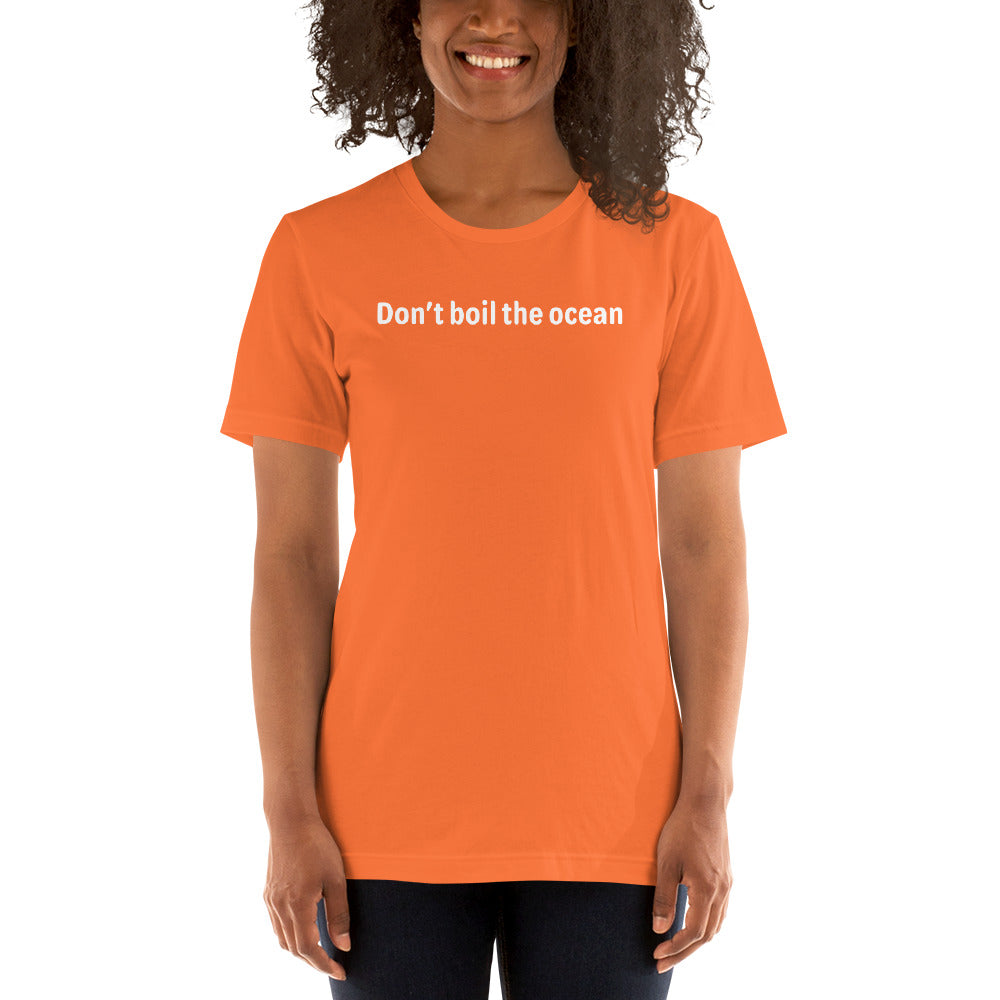 Don't boil the ocean - White Text - Womens T-Shirt