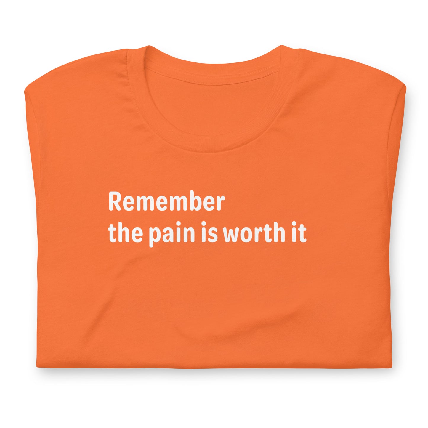 Pain is worth it - White Text - Womens T-Shirt