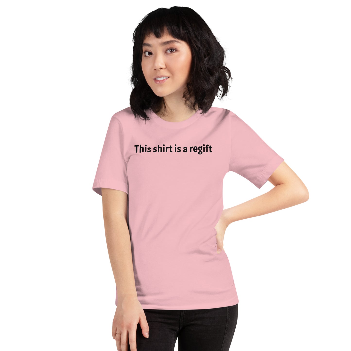 This shirt is a regift - Black Text - Womens T-Shirt