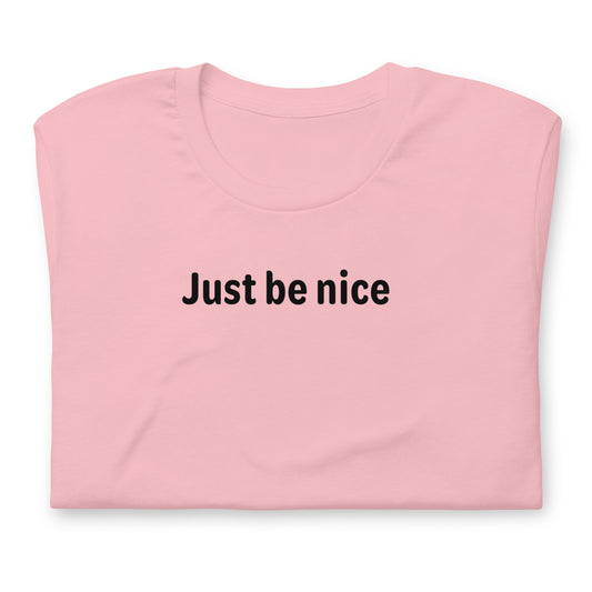 Just be nice - Black Text - Womens T-Shirt