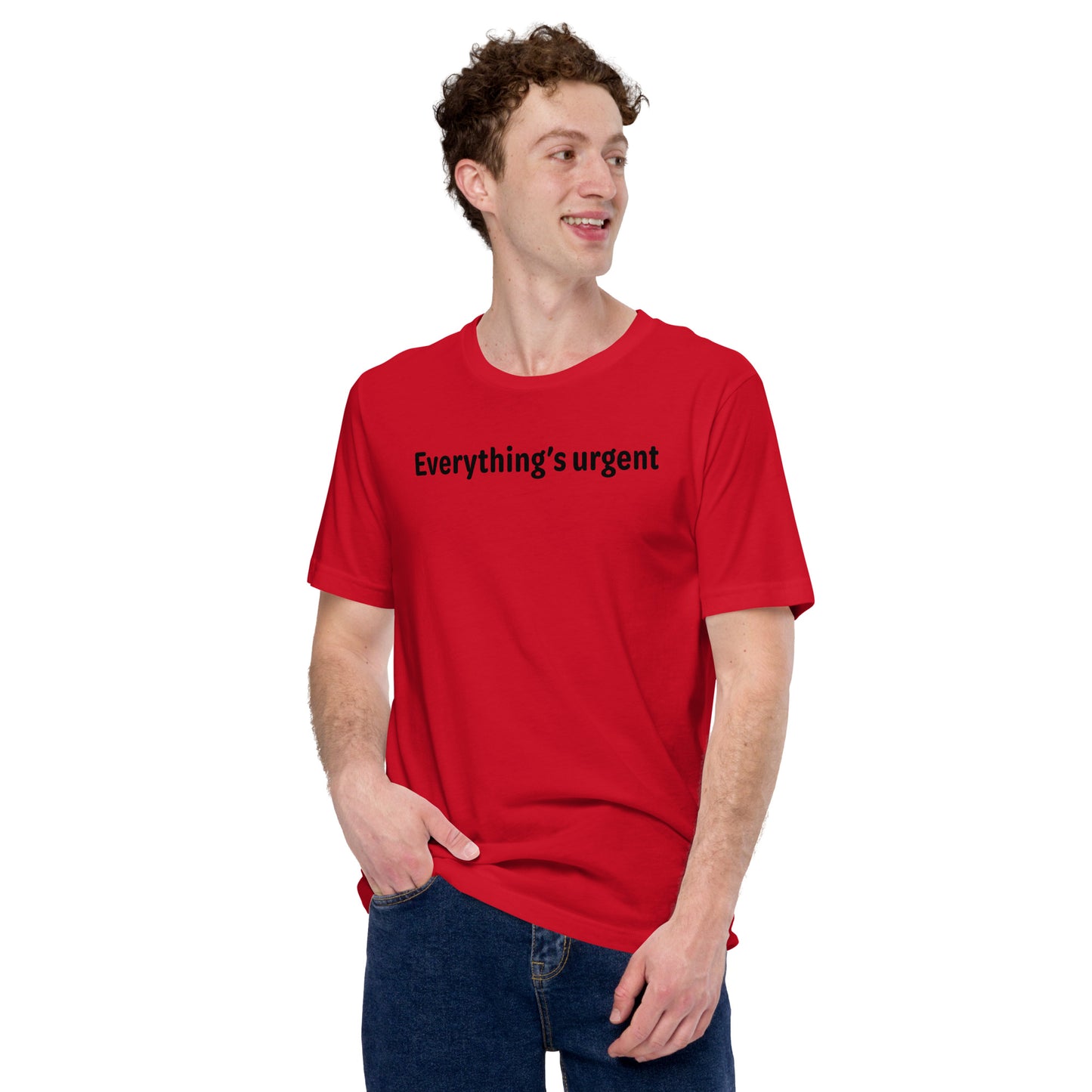 Everything's urgent - Black Text - Mens T-Shirt