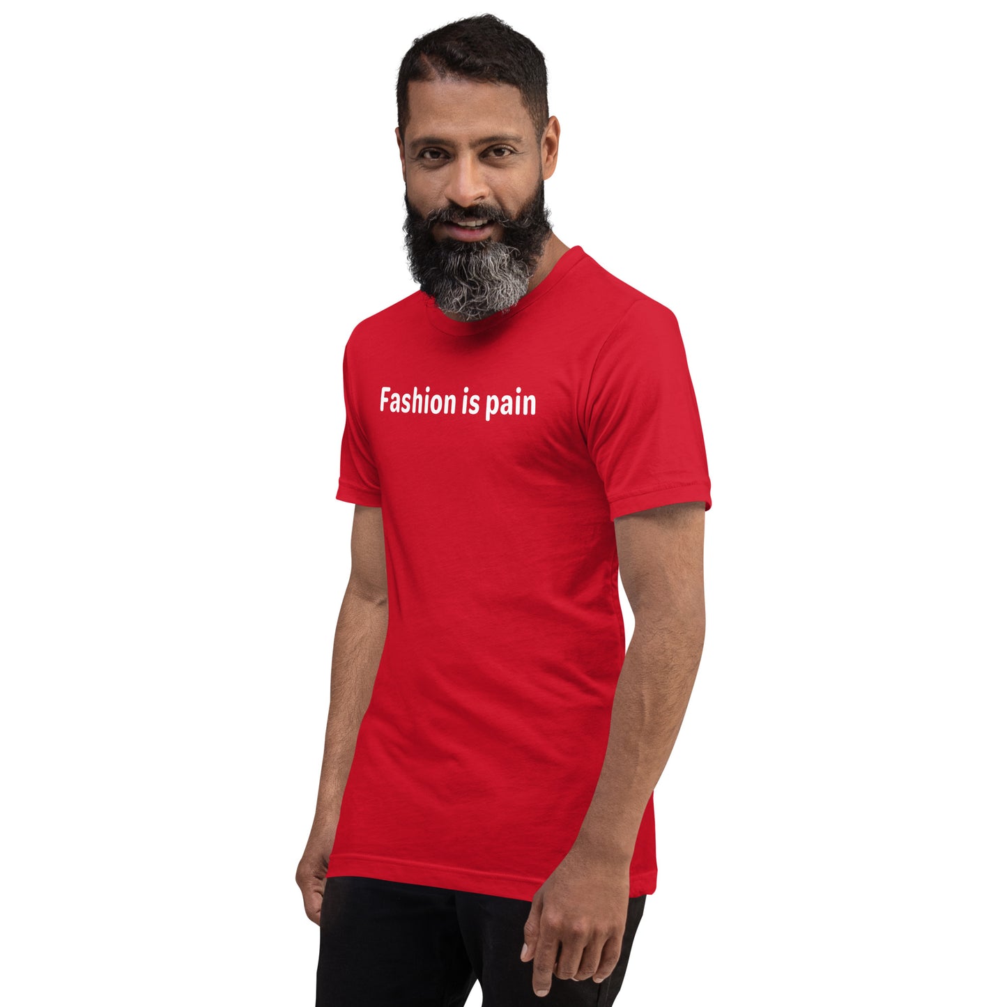 Fashion is pain - White Text - Mens T-Shirt