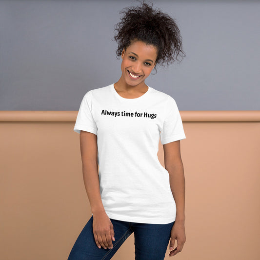 Always time for hugs - Black Text - Womens T-Shirt