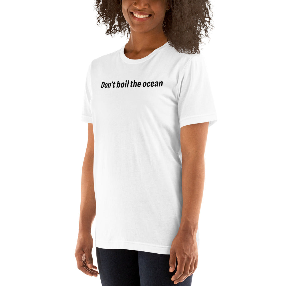 Don't boil the ocean - Black Text - Womens T-Shirt