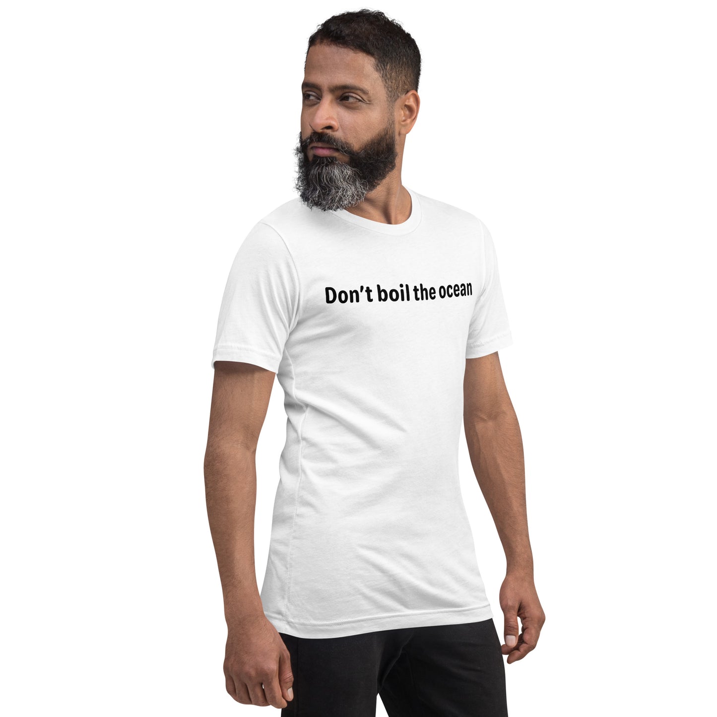 Don't boil the ocean - Black Text - Mens T-Shirt